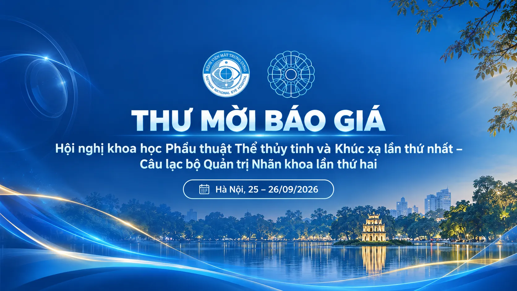 Thư mời báo giá: Cung cấp Dịch vụ tổ chức Hội nghị khoa học Phẫu thuật Thể thủy tinh và Khúc xạ lần thứ nhất – Câu lạc bộ Quản trị Nhãn khoa lần thứ hai